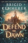 Defend the Dawn - Brigid Kemmerer - 9781547613229