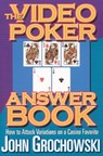 The Video Poker Answer Book - GROCHOWSKI,  John - 9781566251419