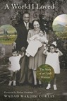 A World I Loved - Wadad Cortas - 9781568584294