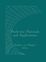 Dielectric Materials and Applications - Alexander S. Labounsky - 9781580531238