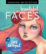 Drawing and Painting Beautiful Faces - Jane Davenport - 9781592539864