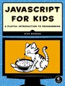 JavaScript for Kids - Nick Morgan - 9781593274085