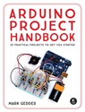 Arduino Project Handbook - Mark Geddes - 9781593277772