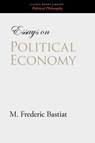 Essays on Political Economy - M Frederic Bastiat - 9781600966132