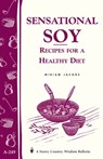 Sensational Soy: Recipes for a Healthy Diet - Miriam Jacobs - 9781603423625