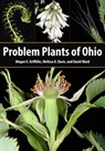 Problem Plants of Ohio - Megan E. Griffiths ; Melissa A. Davis ; David Ward - 9781606354025