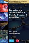 Bacteriophage Tail Fibers as a Basis for Structured Assemblies - Paul Hyman ; Timothy Harrah - 9781606506851