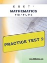 Cset Mathematics 110, 111, 112 Practice Test 2 - Sharon A. Wynne - 9781607871644
