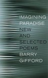 Imagining Paradise - Barry Gifford - 9781609803759