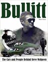 Bullitt: The Cars and People Behind Steve McQueen - STONE,  Matt - 9781613255292