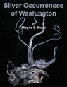 Silver Occurences of Washington - Wayne S Moen - 9781614740100