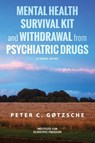 Mental Health Survival Kit and Withdrawal from Psychiatric Drugs - Peter C Gotzsche - 9781615996193