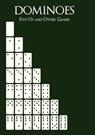 Dominoes: Five-Up and Other Games - Dominic C. Armanino - 9781616461546