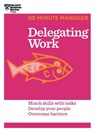Delegating Work (HBR 20-Minute Manager Series) - Harvard Business Review - 9781625272232