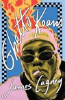 Ghetto Koans - James Cagney - 9781625571625