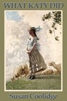 What Katy Did - Susan Coolidge - 9781625581105