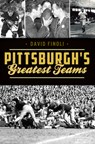 Pittsburgh's Greatest Teams - FINOLI,  David - 9781625859174
