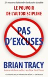 Pas d'excuses - Brian Tracy - 9781628616774