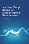 Anechoic Range Design for Electromagnetic Measurements - Vince Rodriguez - 9781630815370