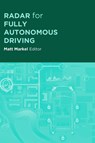Radar for Fully Autonomous Vehicles - Matt Markel - 9781630818968