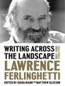 Writing Across the Landscape - Lawrence Ferlinghetti - 9781631490019