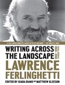 Writing Across the Landscape - Lawrence Ferlinghetti - 9781631495946