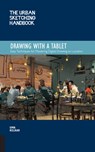 The Urban Sketching Handbook Drawing with a Tablet - Uma Kelkar - 9781631598074