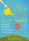 Be a Good in the World - Brenda Knight - 9781632280107