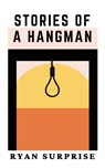 Stories of a Hangman - Ryan Surprise - 9781633635159