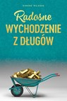 Radosne wychodzenie z dlugow - Getting Out of Debt Polish - Simone Milasas - 9781634931564