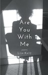 Are You With Me - Lisa Katz - 9781635340204