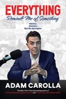 Everything Reminds Me of Something - Adam Carolla - 9781637582695