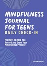 Mindfulness Journal for Teens - Kristen Manieri - 9781638078135