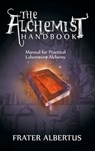 The Alchemists Handbook - Frater Albertus - 9781638231530
