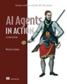 AI Agents in Action, Second Edition - Micheal Lanham - 9781638358268