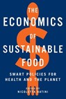 The Economics of Sustainable Food - Nicoletta Batini - 9781642831610