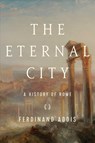 The Eternal City - Ferdinand Addis - 9781643134789