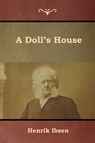 A Doll's House - Henrik Ibsen - 9781644391808