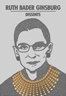 Ruth Bader Ginsburg Dissents - Ruth Bader Ginsburg - 9781645178897