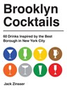 Brooklyn Cocktails - Jack Zinsser - 9781646049585