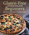 Gluten-Free Cookbook for Beginners - Jessica Kirk - 9781647395933