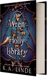 Wren in the Holly Library (Standard Edition) - K.A. Linde - 9781649377111
