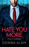 Hate You More - Donna Alam - 9781662537295