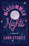Midsummer Nights - Lara Stokes - 9781662539855