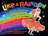 Like a Rainbow - Amy Guglielmo ; Jacqueline Tourville - 9781665962001