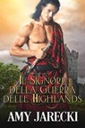 Il signore della guerra delle highlands - Amy Jarecki - 9781667439051