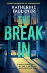 The Break-In - Katherine Faulkner - 9781668024829