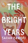 The Bright Years - Sarah Damoff - 9781668061459