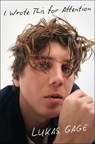 I Wrote This for Attention - Lukas Gage - 9781668080078