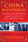 China Whisperers - Robert D. Kaplan - 9781668087015